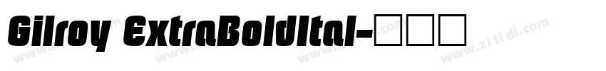 Gilroy ExtraBoldItal字体转换